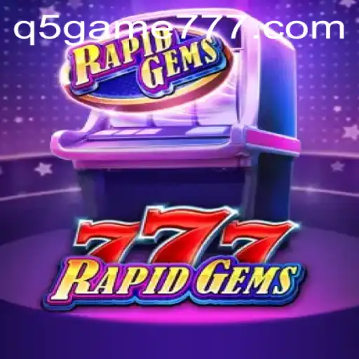 Explore the Exhilarating World of RapidGems777: A Perfect Blend of Strategy and Fun